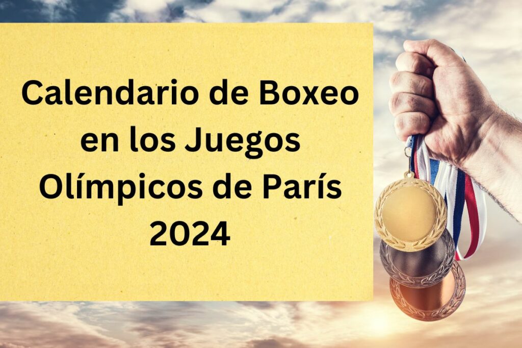 Calendario de Boxeo en los Juegos Olímpicos de París 2024